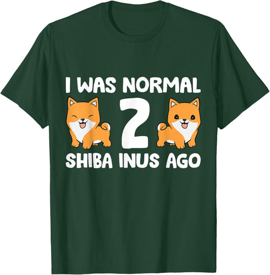 I Was Normal 2 Shiba Inus Ago Shiba Inu Dog Owner Men Women Kids T-Shirt - T-Shirt | Forest