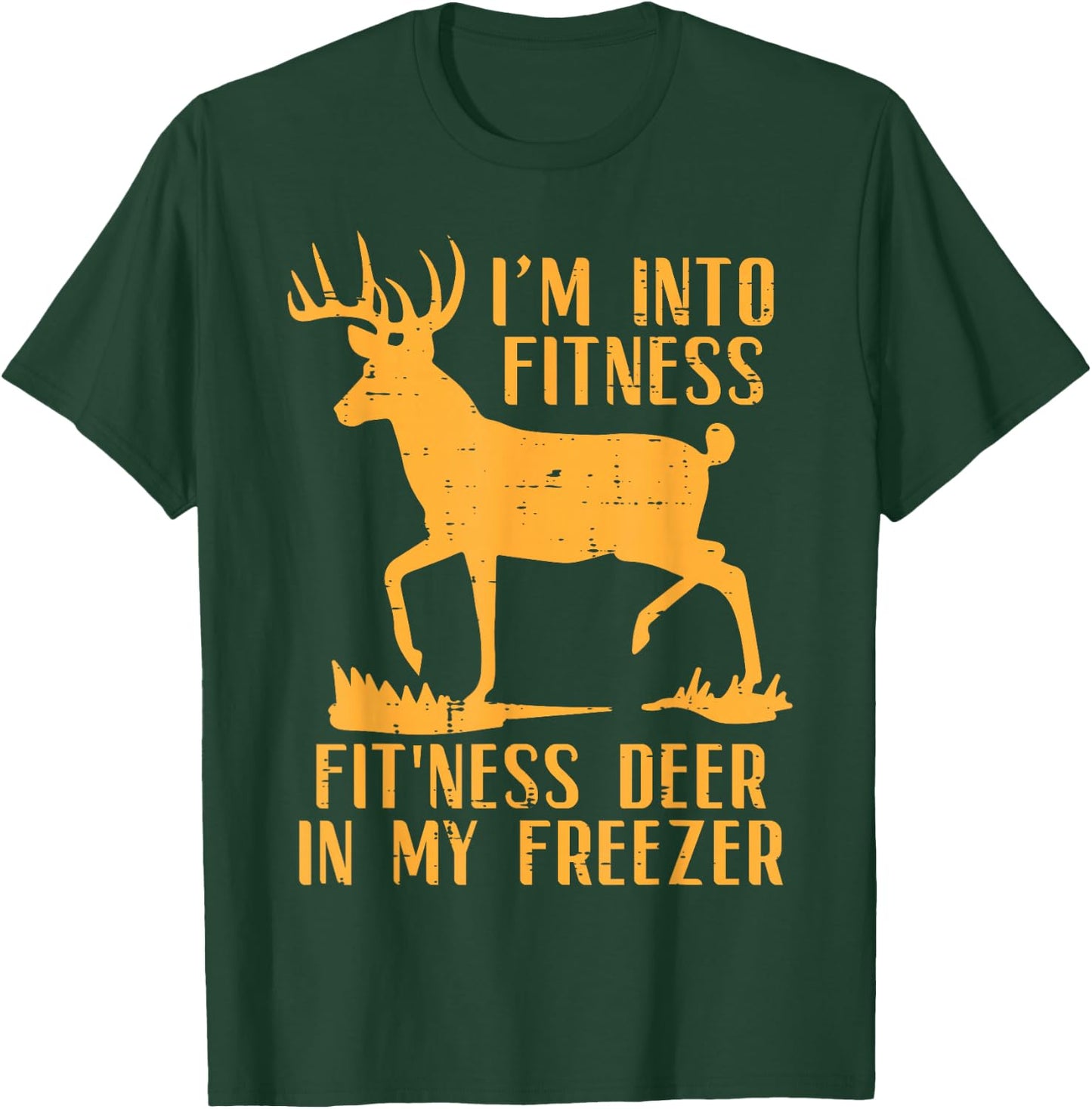 Into Fitness Fit Ness Deer Freezer Funny Hunting Men Women T-Shirt - T-Shirt | Forest