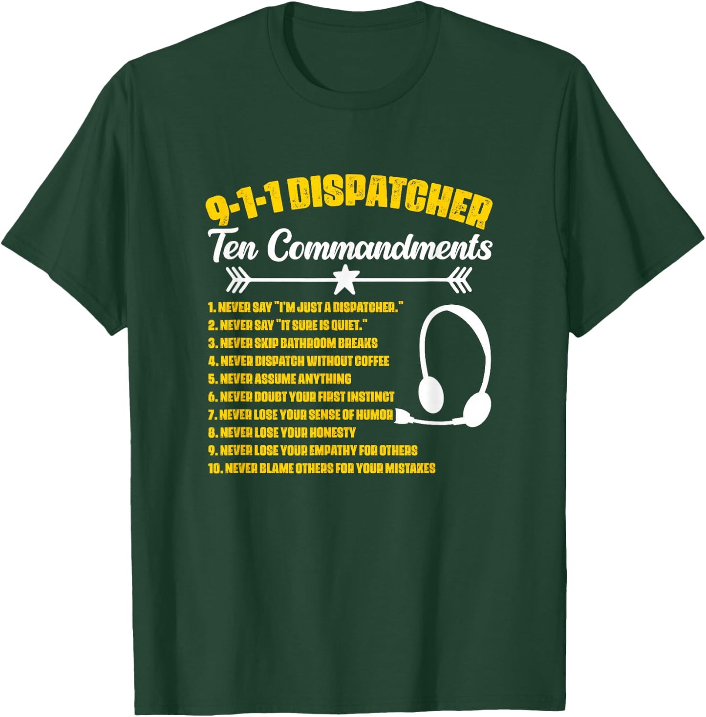 Dispatcher Commandments Responder Dispatch 911 Dispatcher T-Shirt - T-Shirt | Forest