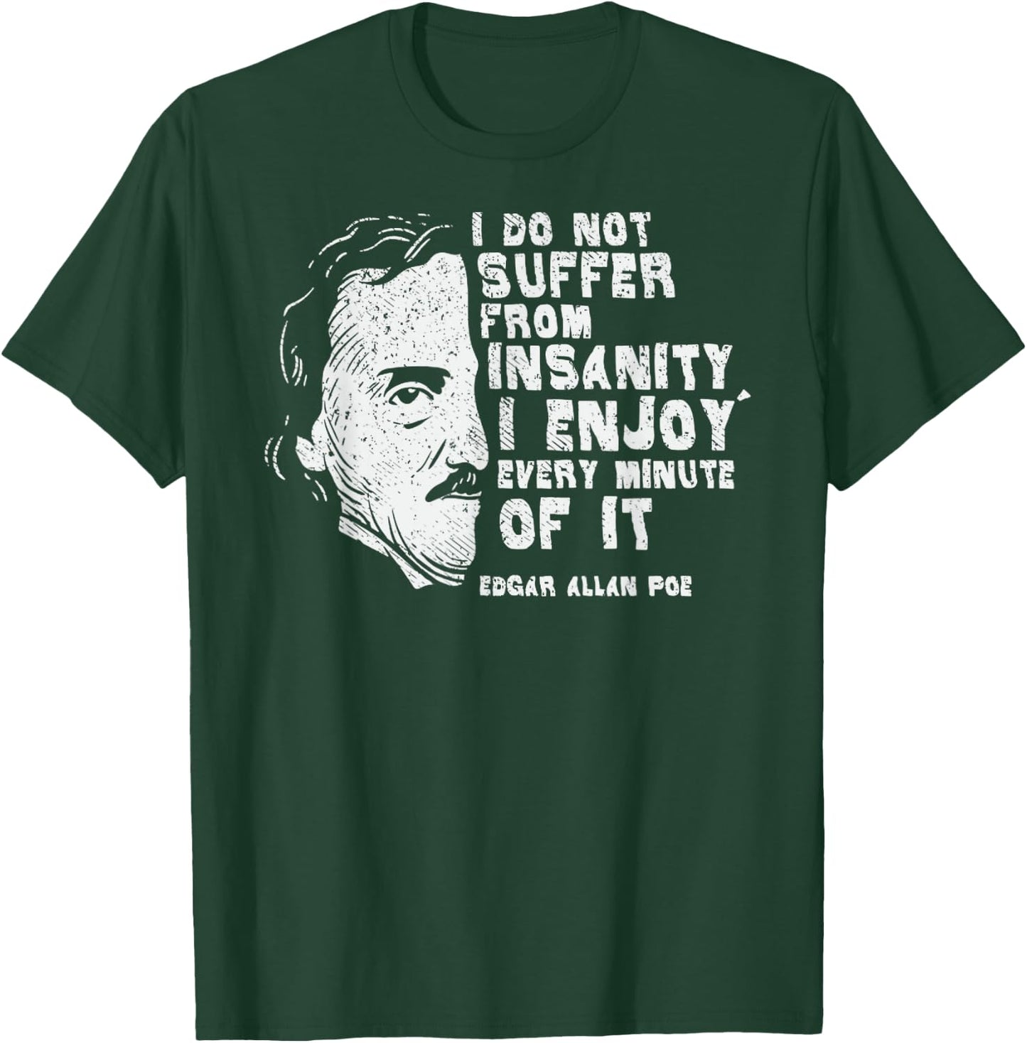Vintage I Do Not Suffer From Insanity Edgar Allan Poe T-Shirt - T-Shirt | Forest