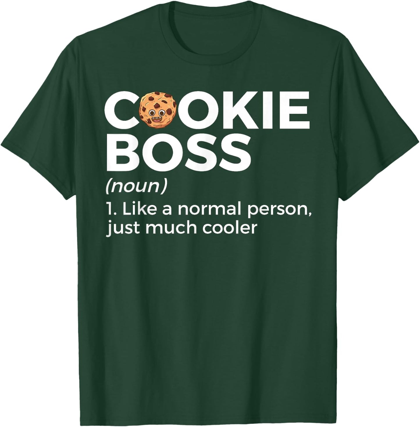 Cookie Boss Definition Funny Cookie Baker T-Shirt - T-Shirt | Forest