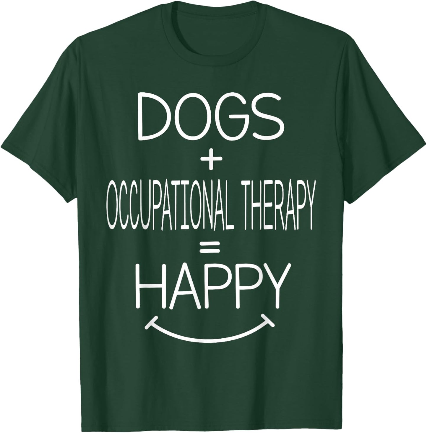 Dog Owner - Funny Occupational Therapy Therapist OT T-Shirt - T-Shirt | Forest