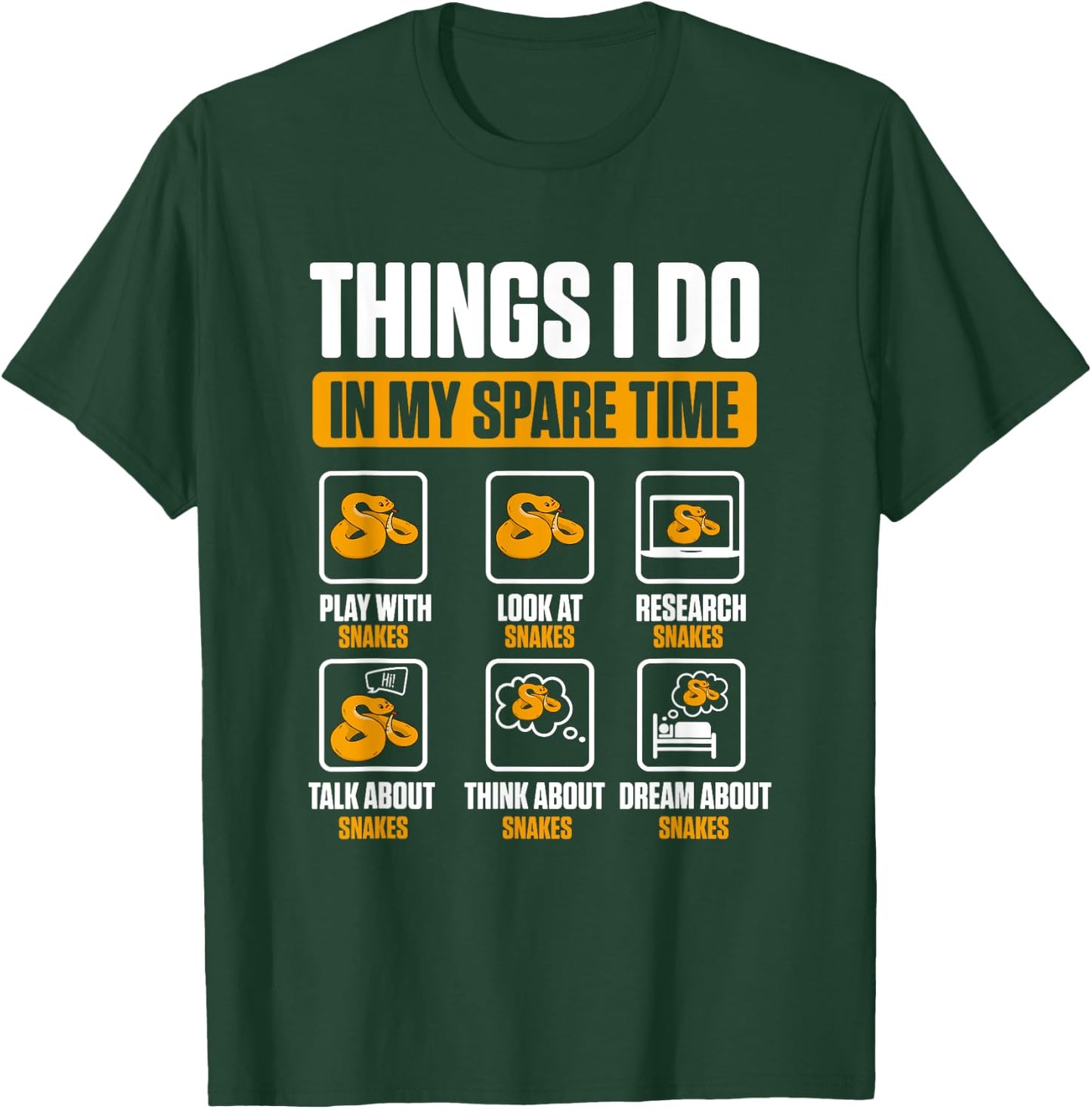 Things I Do In My Spare Time Serpent Reptile Snake T-Shirt - T-Shirt | Forest