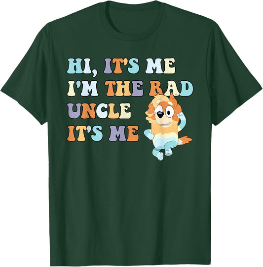 Hi It's Me I'm The Rad Uncle It's Me Trendy T-Shirt - T-Shirt | Forest
