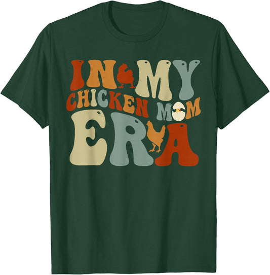 In My Chicken Mom Era for Chicken Mamas T-Shirt - T-Shirt | Forest