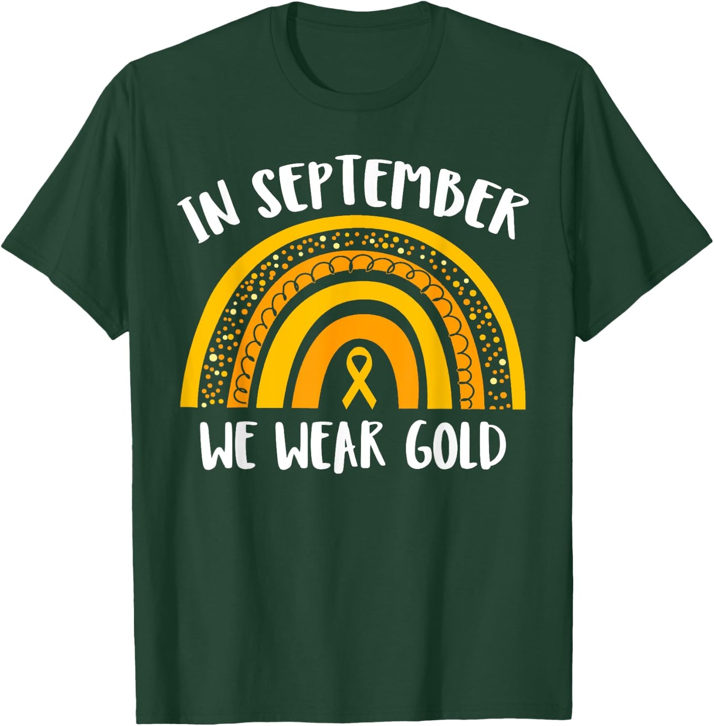 Childhood Cancer Awareness Month | In September We Wear Gold T-Shirt - T-Shirt | Forest