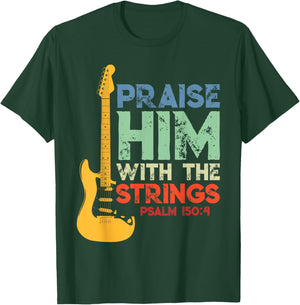 Praise Him With The Strings Psalm 150:4 Christian Guitar T-Shirt - T-Shirt | Forest