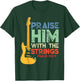 Praise Him With The Strings Psalm 150:4 Christian Guitar T-Shirt - T-Shirt | Forest