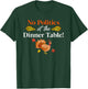 Thanksgiving Family No Politics Turkey At Dinner Table T-Shirt - T-Shirt | Forest