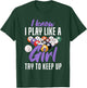 I Know I Play Like A Girl Funny Pool Billiards Snooker Girl T-Shirt - T-Shirt | Forest
