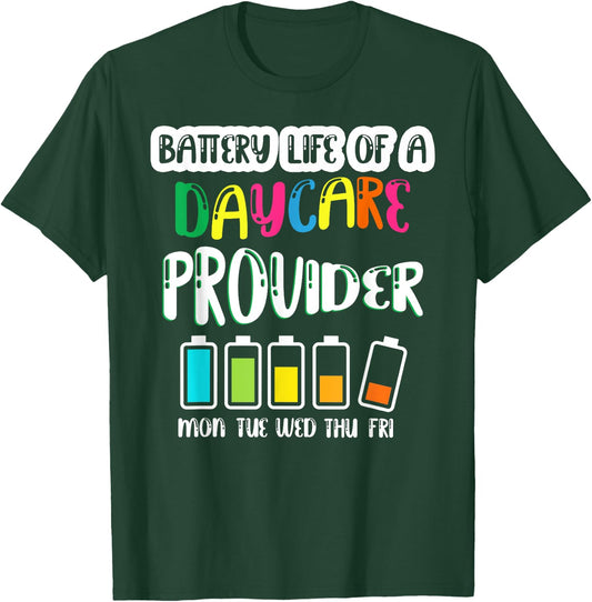 Battery Life of Daycare Provider Funny Teacher Back School T-Shirt - T-Shirt | Forest