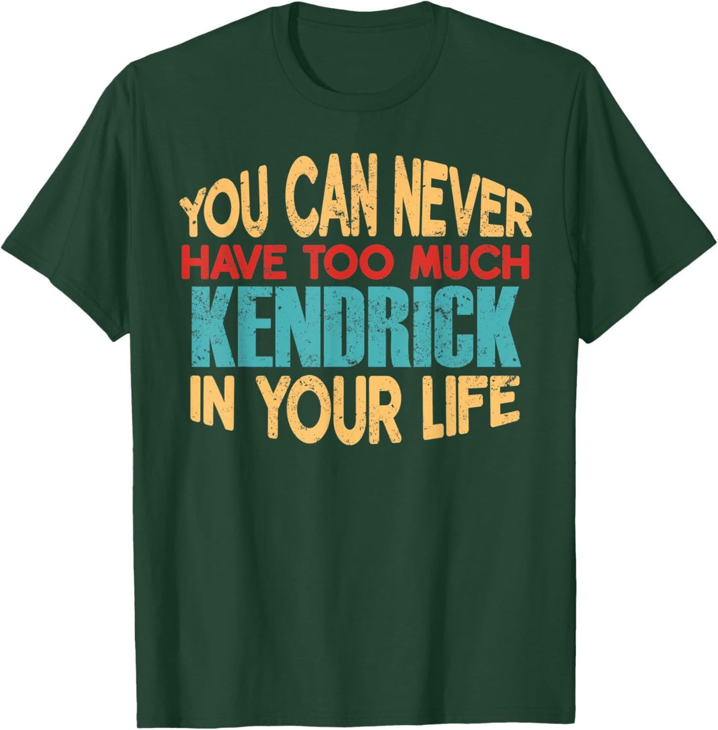Funny Kendrick Personalized First Name Joke Item T-Shirt - T-Shirt | Forest