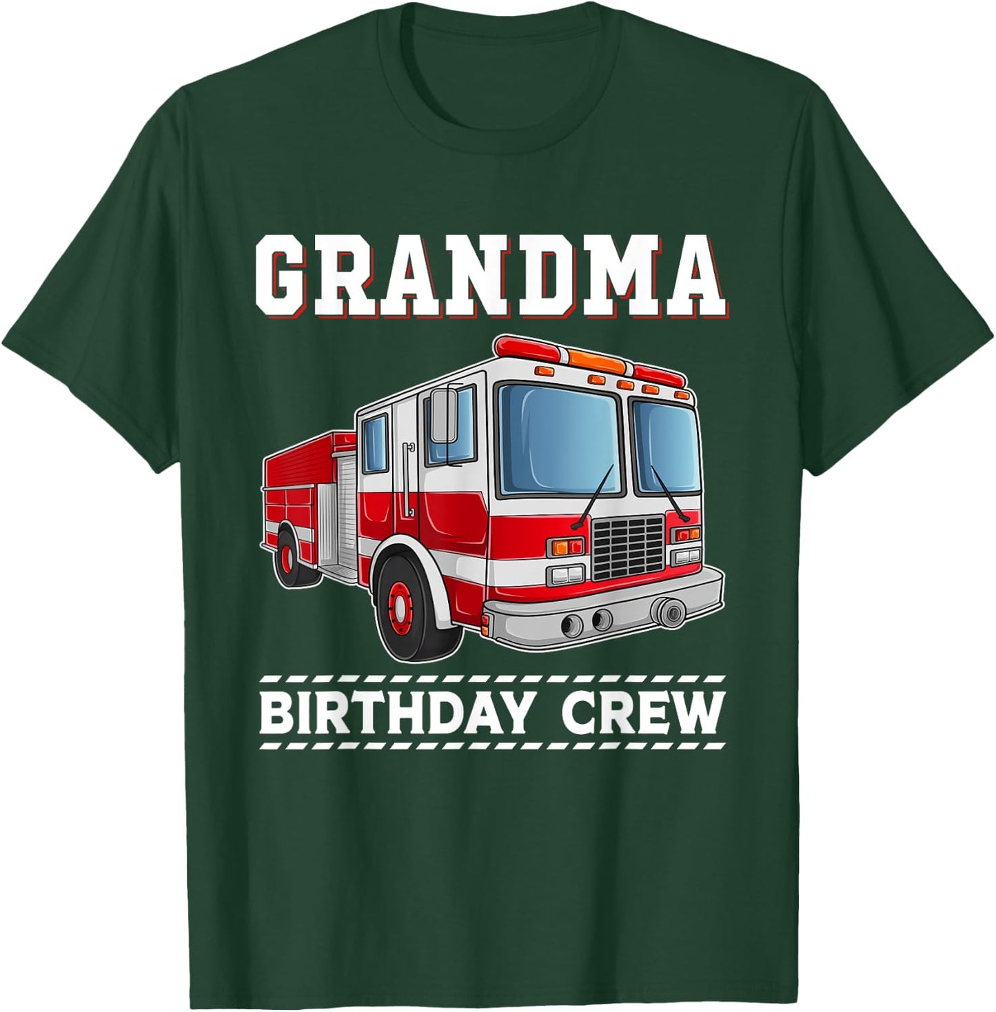 Grandma Birthday Crew Fire Truck Themed Family Matching T-Shirt - T-Shirt | Forest
