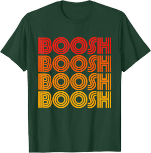 Boosh Funny Booosh Noise Word Silly Goofy Weird Odd Fan Love T-Shirt - T-Shirt | Forest