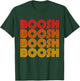 Boosh Funny Booosh Noise Word Silly Goofy Weird Odd Fan Love T-Shirt - T-Shirt | Forest
