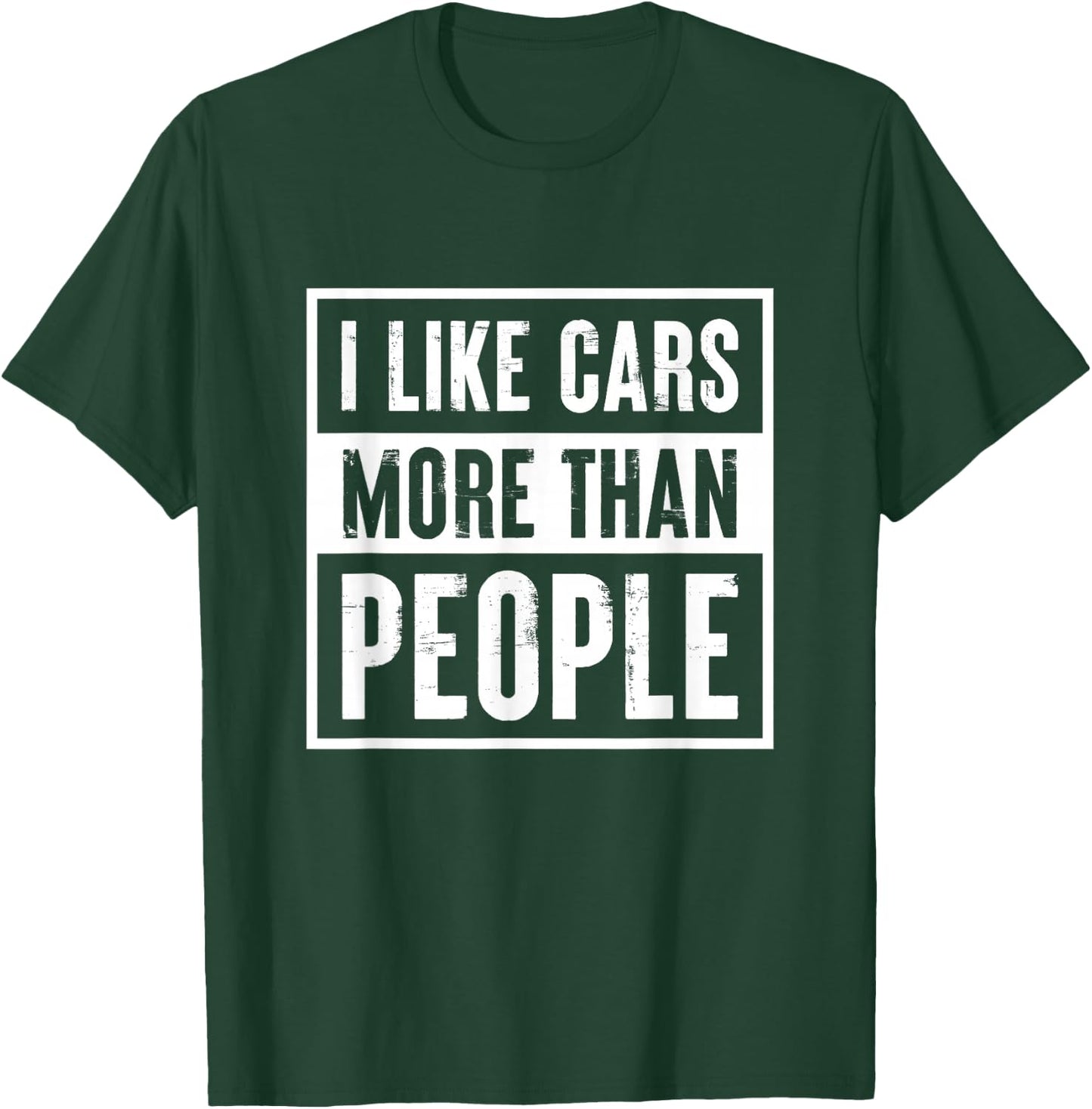 I like Cars more than People Funny Car Lover Gift T-Shirt - T-Shirt | Forest