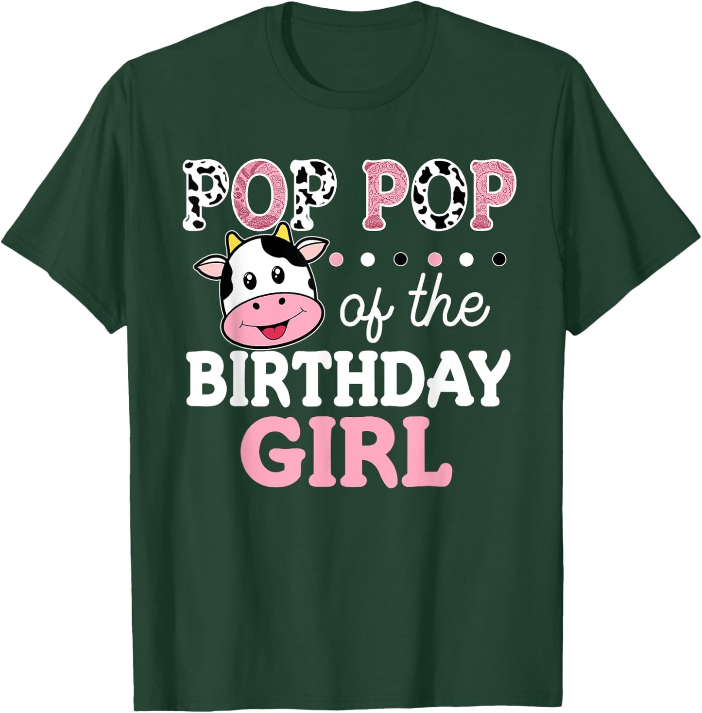 Pop Pop of The Birthday Girl Shirt Farm Cow Grandpa 1st T-Shirt - T-Shirt | Forest
