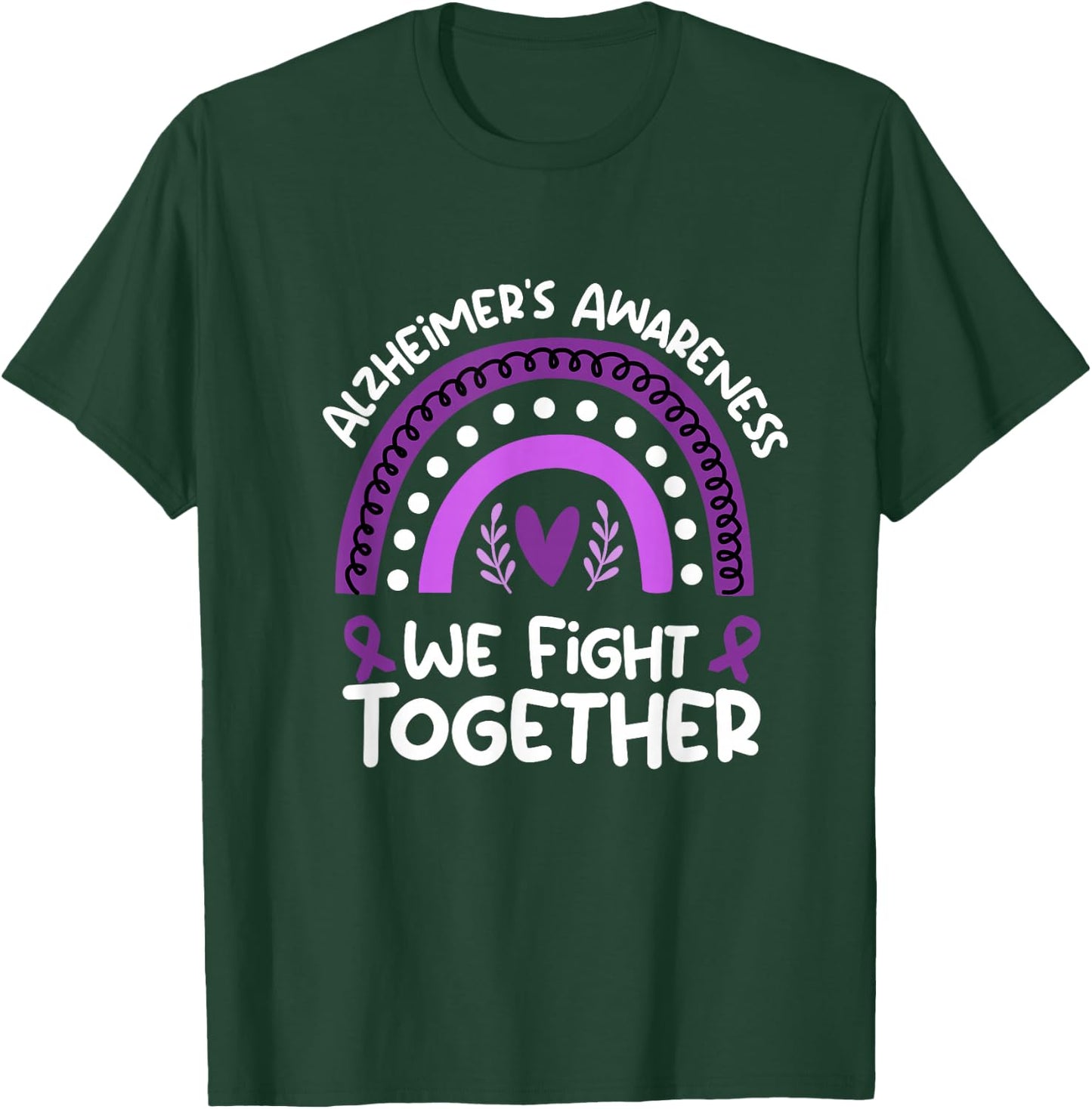We Fight Together | Alzheimers Awareness Shirt | Alzheimers T-Shirt - T-Shirt | Forest
