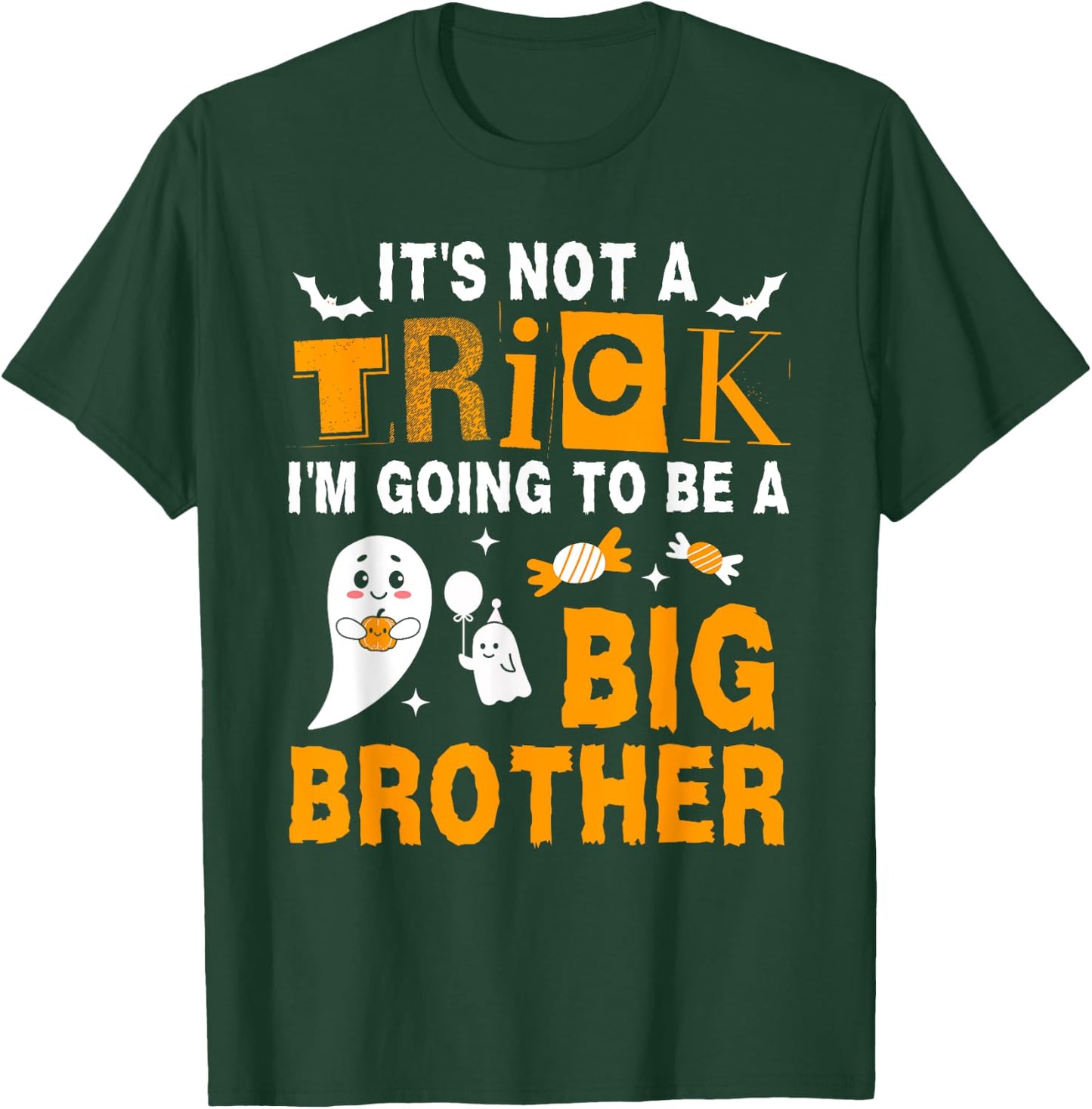 It's Not A Trick I'm Going To Be A Big Brother Halloween T-Shirt - T-Shirt | Forest