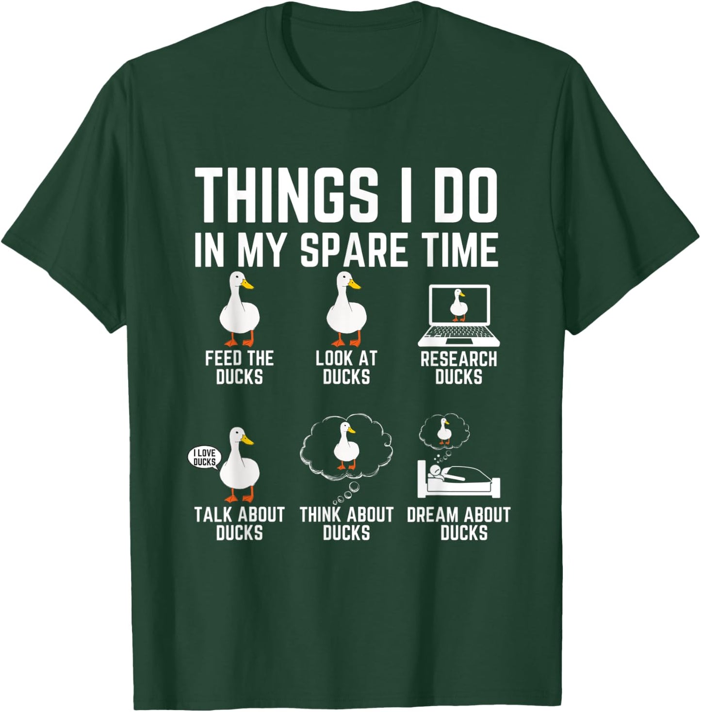 Things I Do In My Spare Time Ducks Lover Animal Birds Duck T-Shirt - T-Shirt | Forest