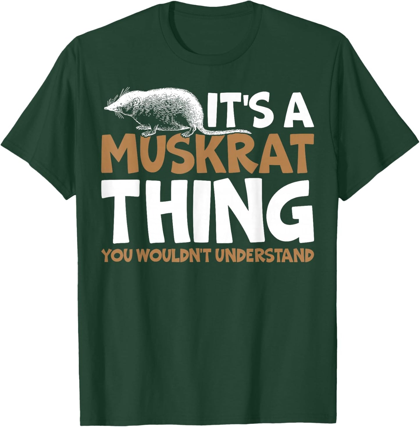 It's A Muskrat Thing, You Wouldn't Understand Retro Muskrat T-Shirt - T-Shirt | Forest