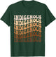 Native American Heritage American Indian Indigenous T-Shirt - T-Shirt | Forest
