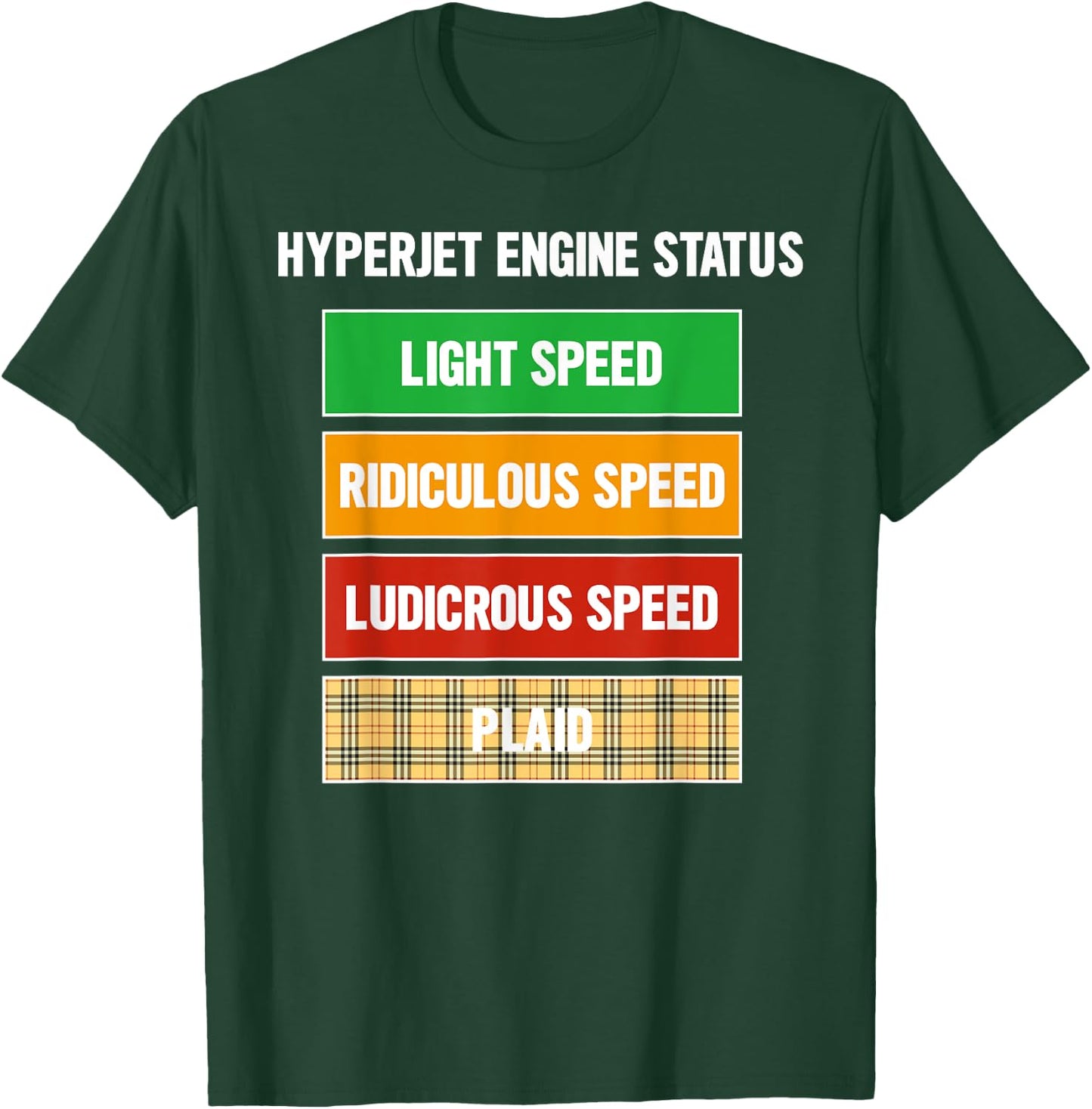 Funny Nerdy Hyperjet Engine Status Ludicrous Speed Plaid T-Shirt - T-Shirt | Forest