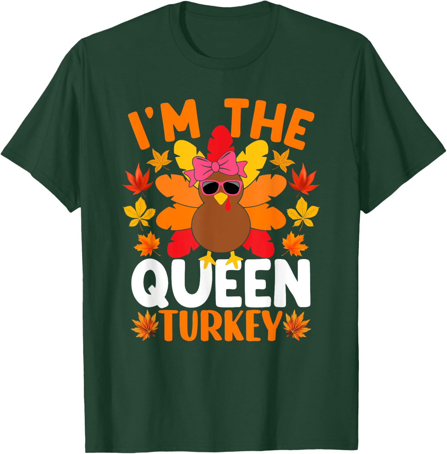 I'm The Queen Turkey Shirt Funny Turkey Thanksgiving T-Shirt - T-Shirt | Forest
