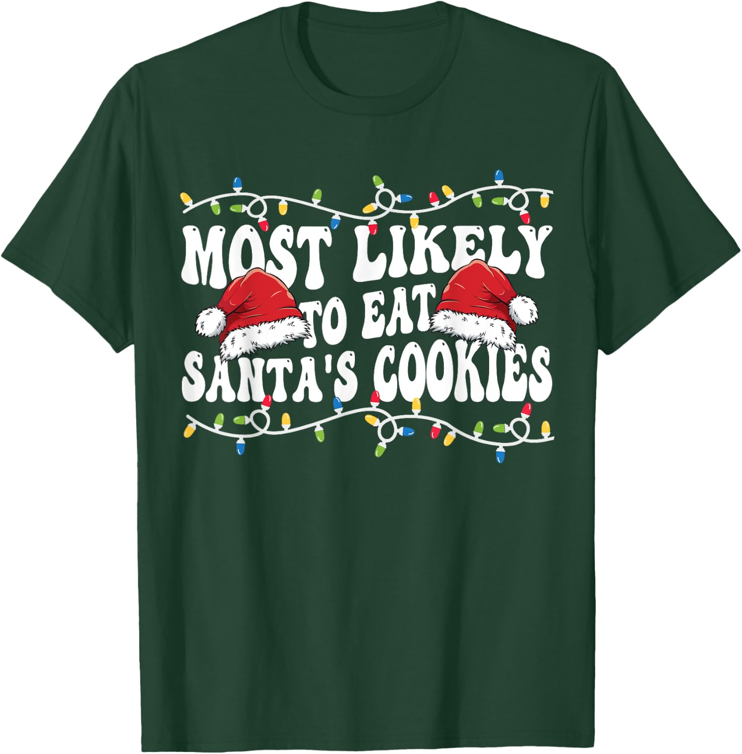 Most Likely To Eat Santa's Cookies Matching Family Christmas T-Shirt - T-Shirt | Forest