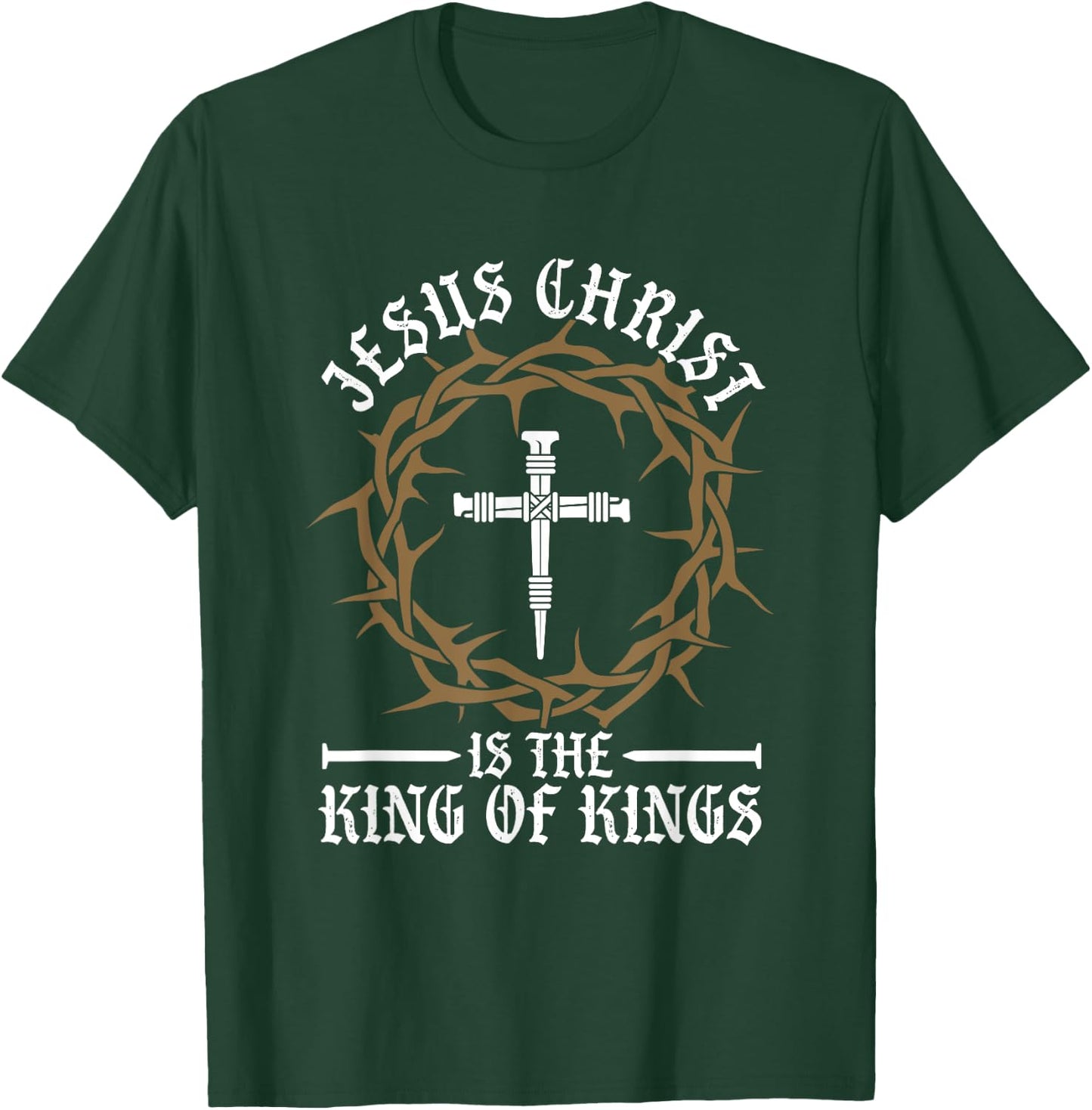 Jesus Christ The King Of Kings | Religion Christianity | God T-Shirt - T-Shirt | Forest