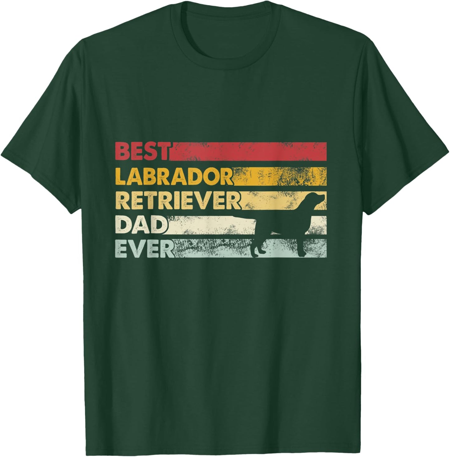 Best Dog Dad Ever - Father Lab Labrador Retriever Men Women T-Shirt - T-Shirt | Forest