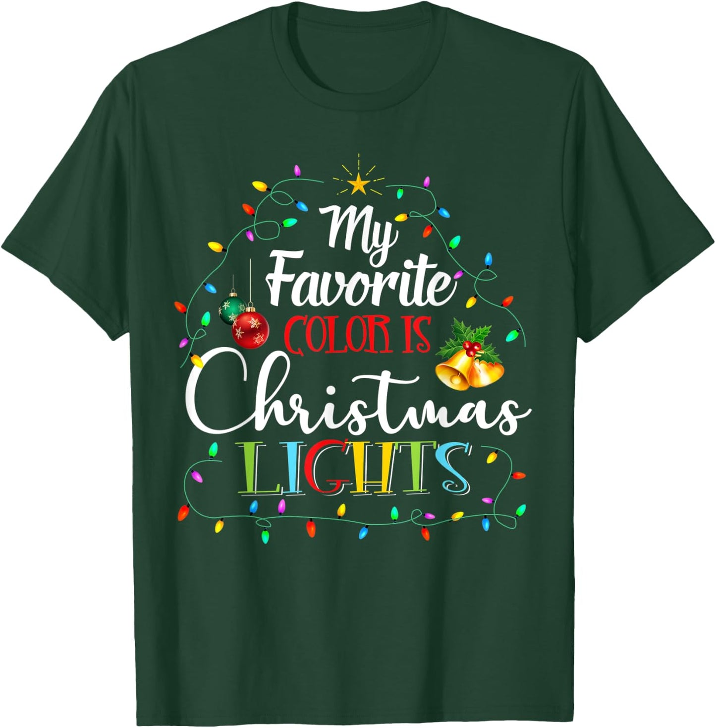 My Favorite Color Is Christmas Lights Xmas Pajamas Family T-Shirt - T-Shirt | Forest