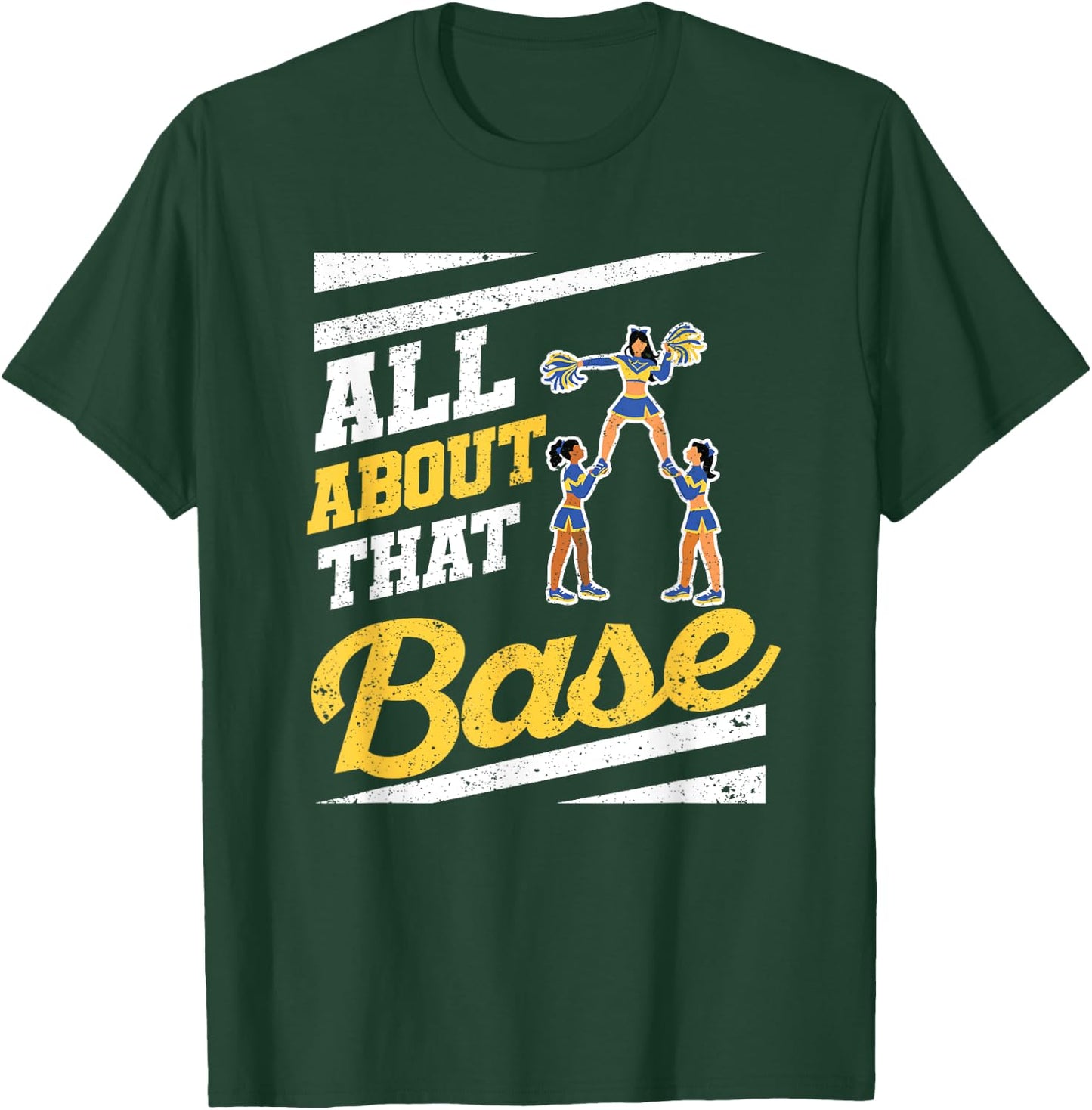 Cheer Cheerleading All About That Base T-Shirt - T-Shirt | Forest