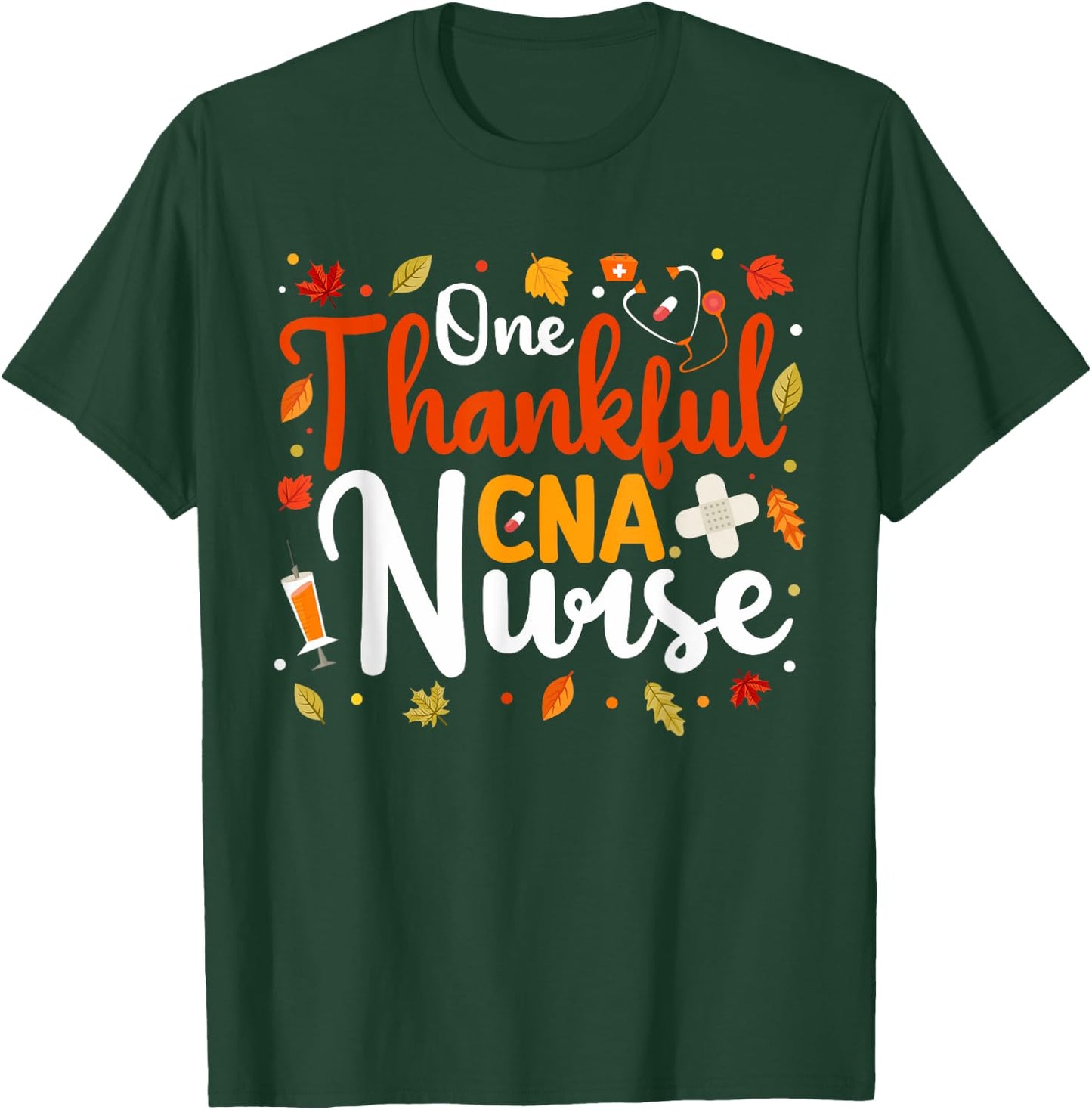 One Thankful CNA Nurse Thanksgiving Scrub Top Fall Women Men T-Shirt - T-Shirt | Forest
