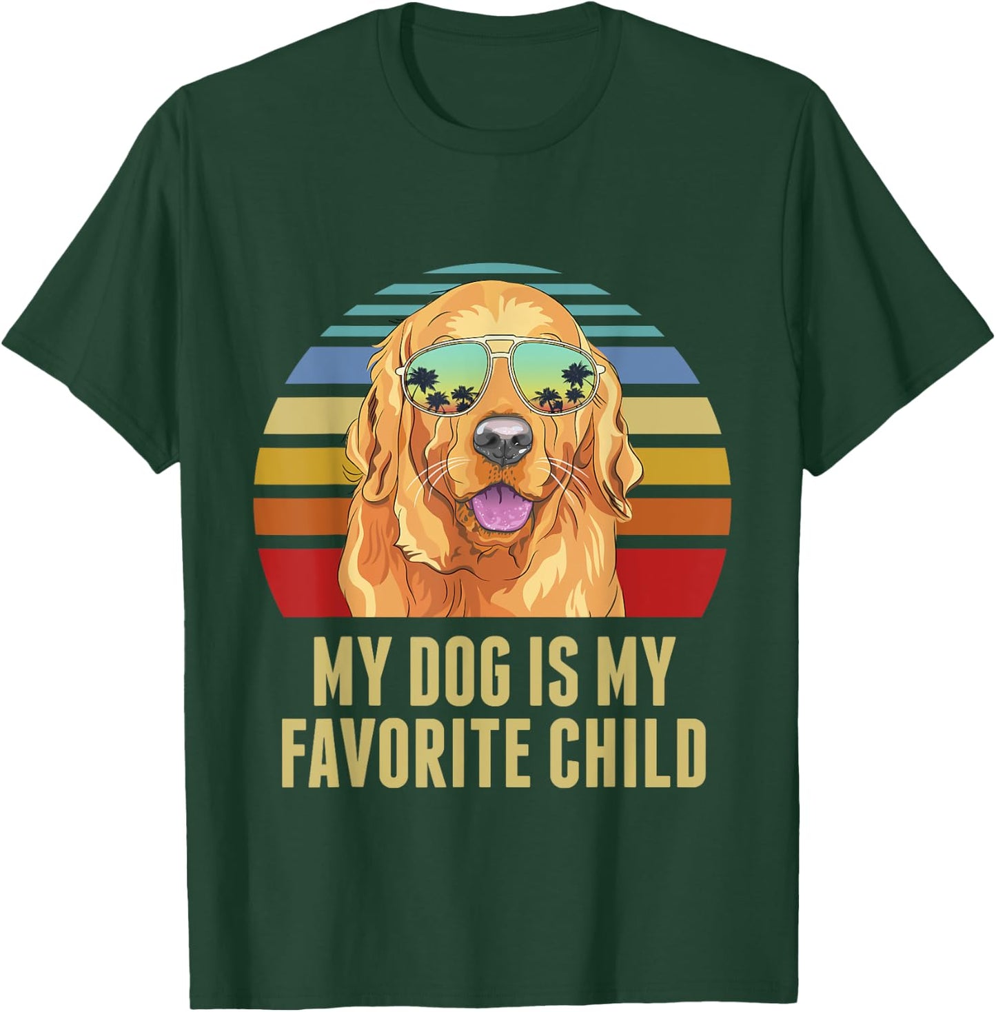My Dog is My Favorite Child Funny Golden Retriever T-Shirt - T-Shirt | Forest
