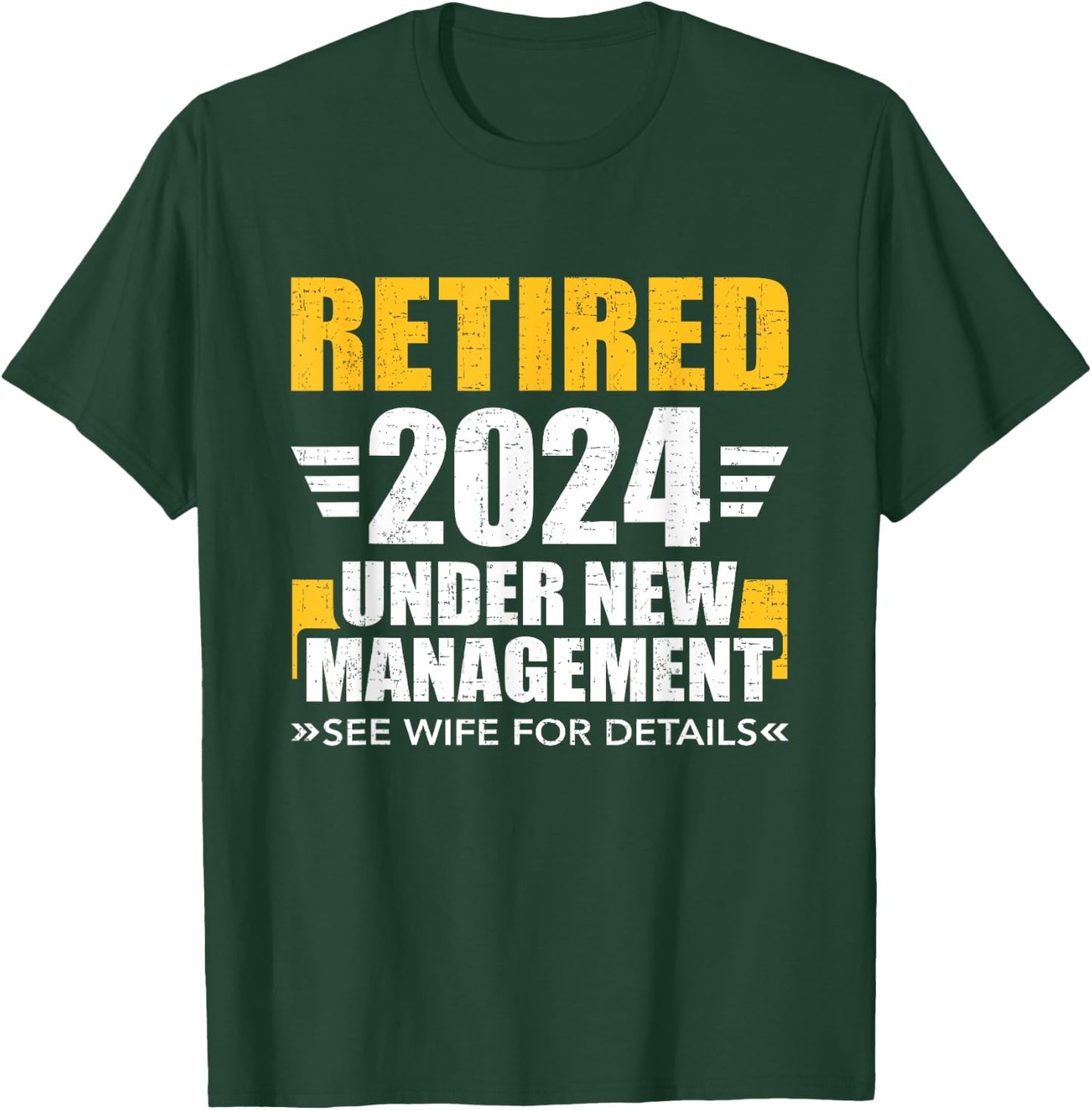 Retired 2024 under new management see wife for retirement T-Shirt - T-Shirt | Forest