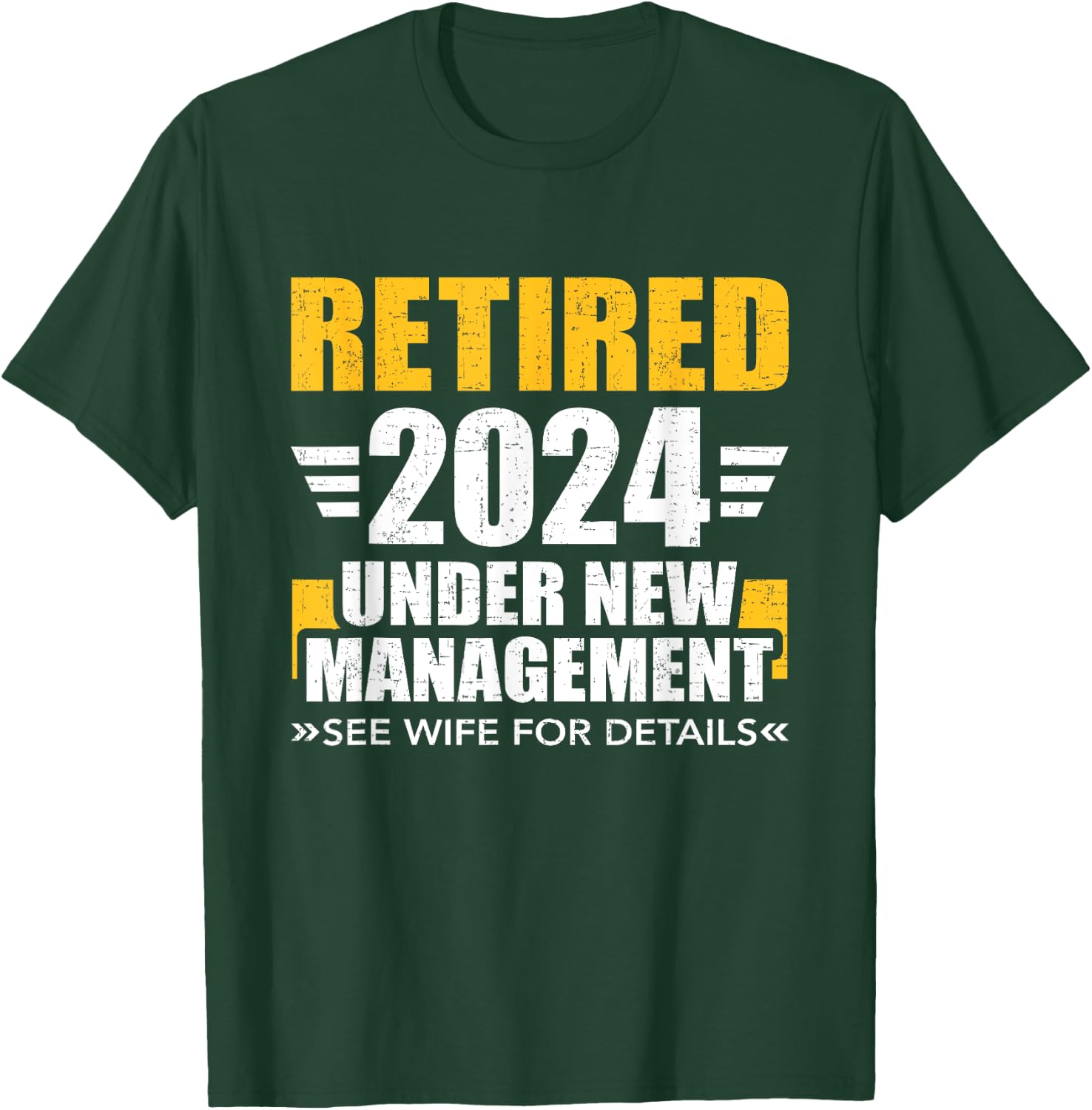 Retired 2024 under new management see wife for retirement T-Shirt - T-Shirt | Forest