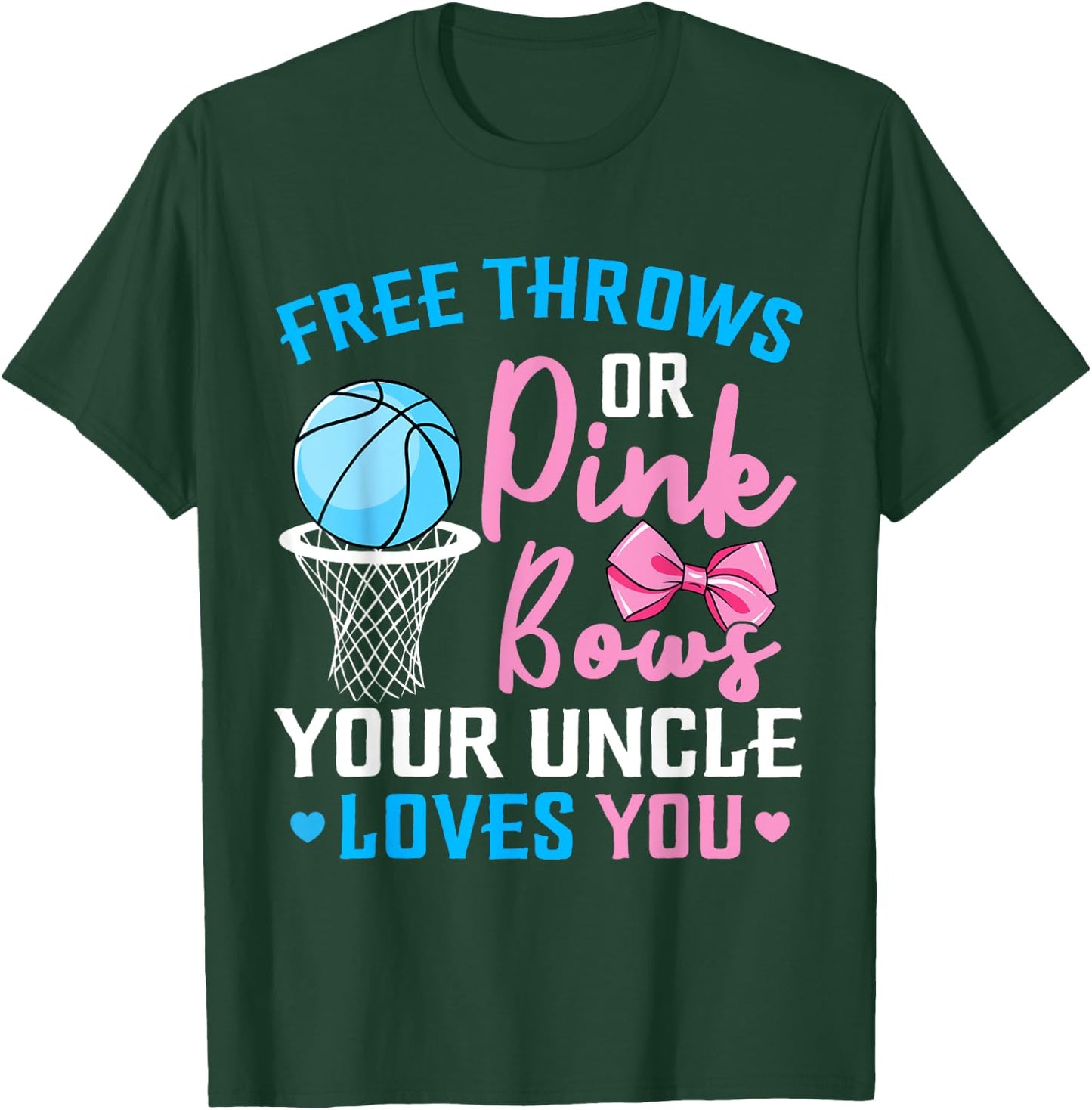 Free Throws or Pink Bows Uncle Loves You Gender Reveal T-Shirt - T-Shirt | Forest