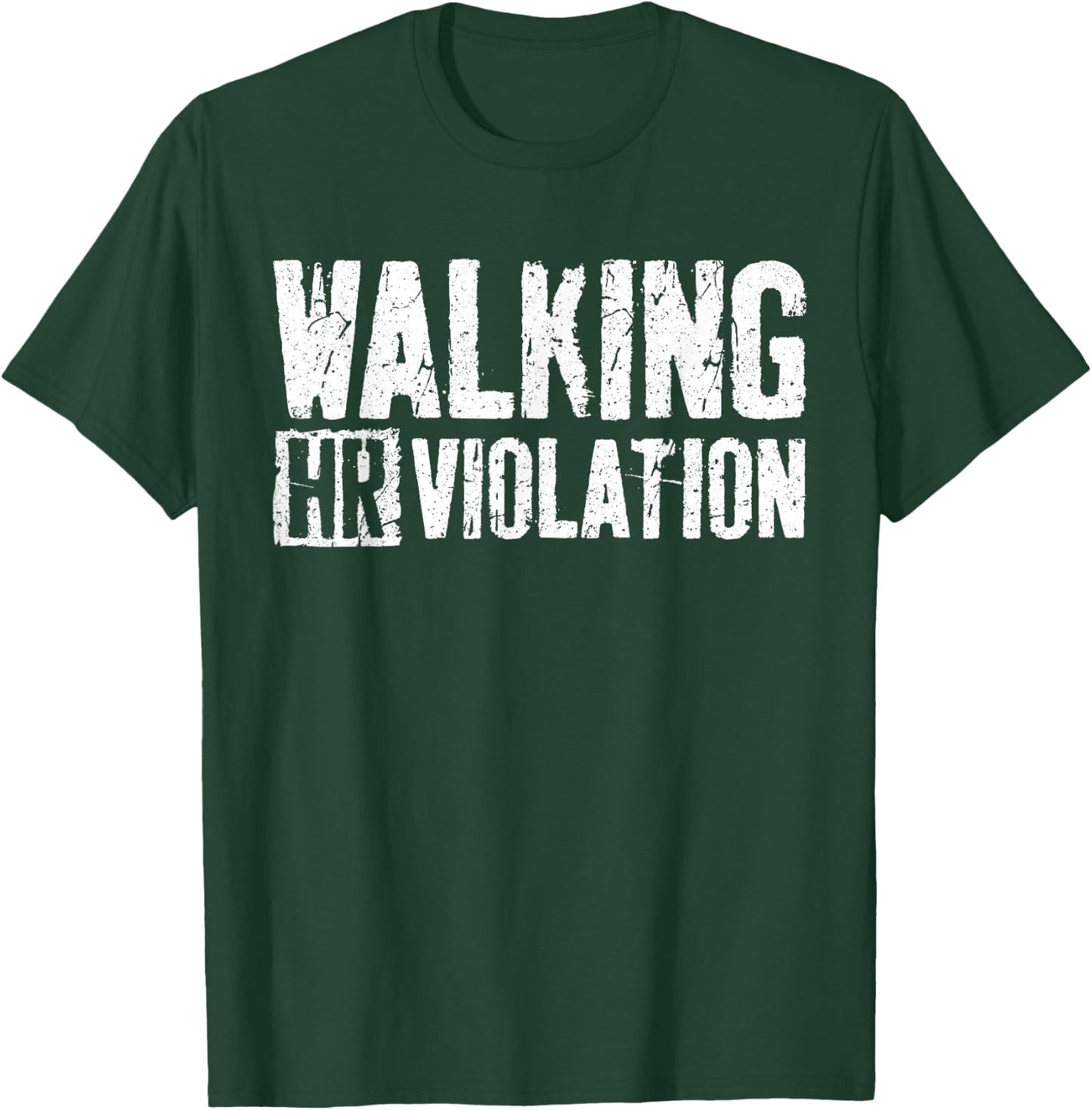 Walking HR Violation Shirt Funny Employee Coworker T-Shirt - T-Shirt | Forest
