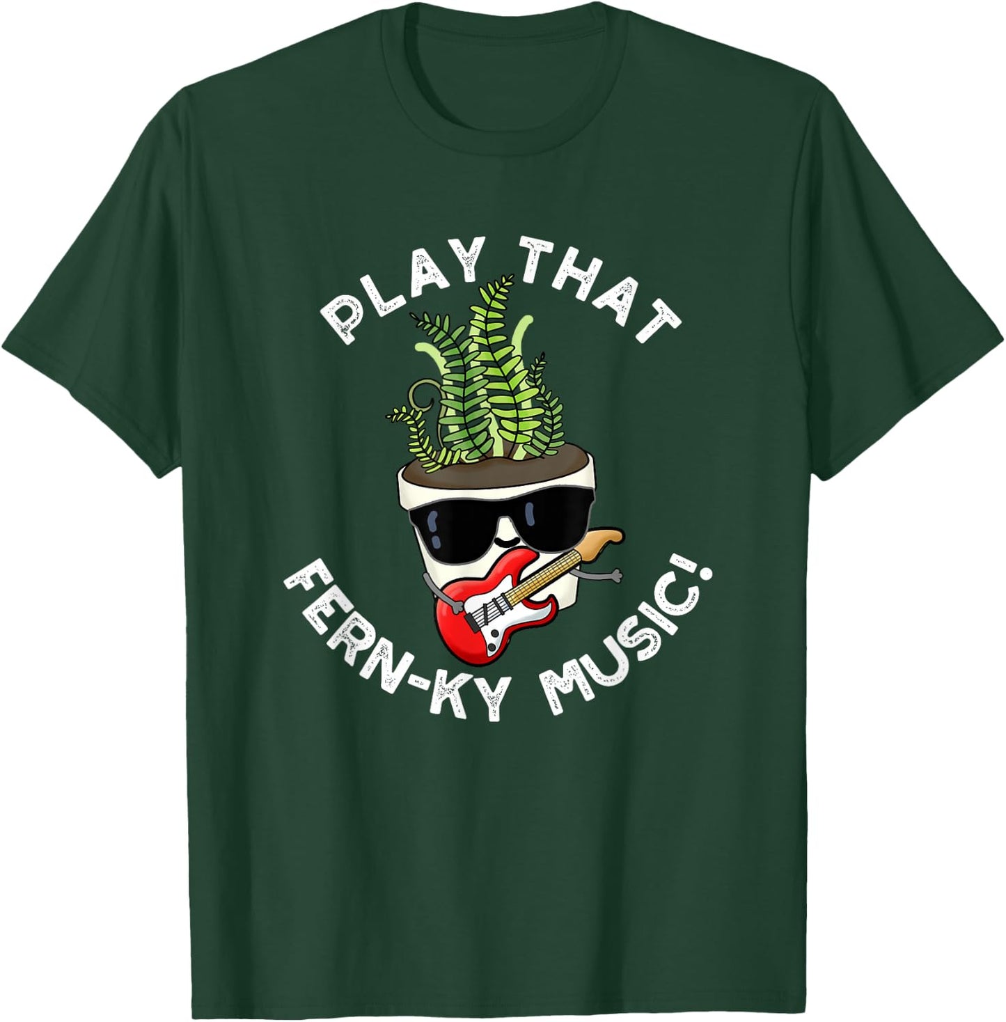 Play That Fern-ky Music Funny Plant Pun T-Shirt - T-Shirt | Forest