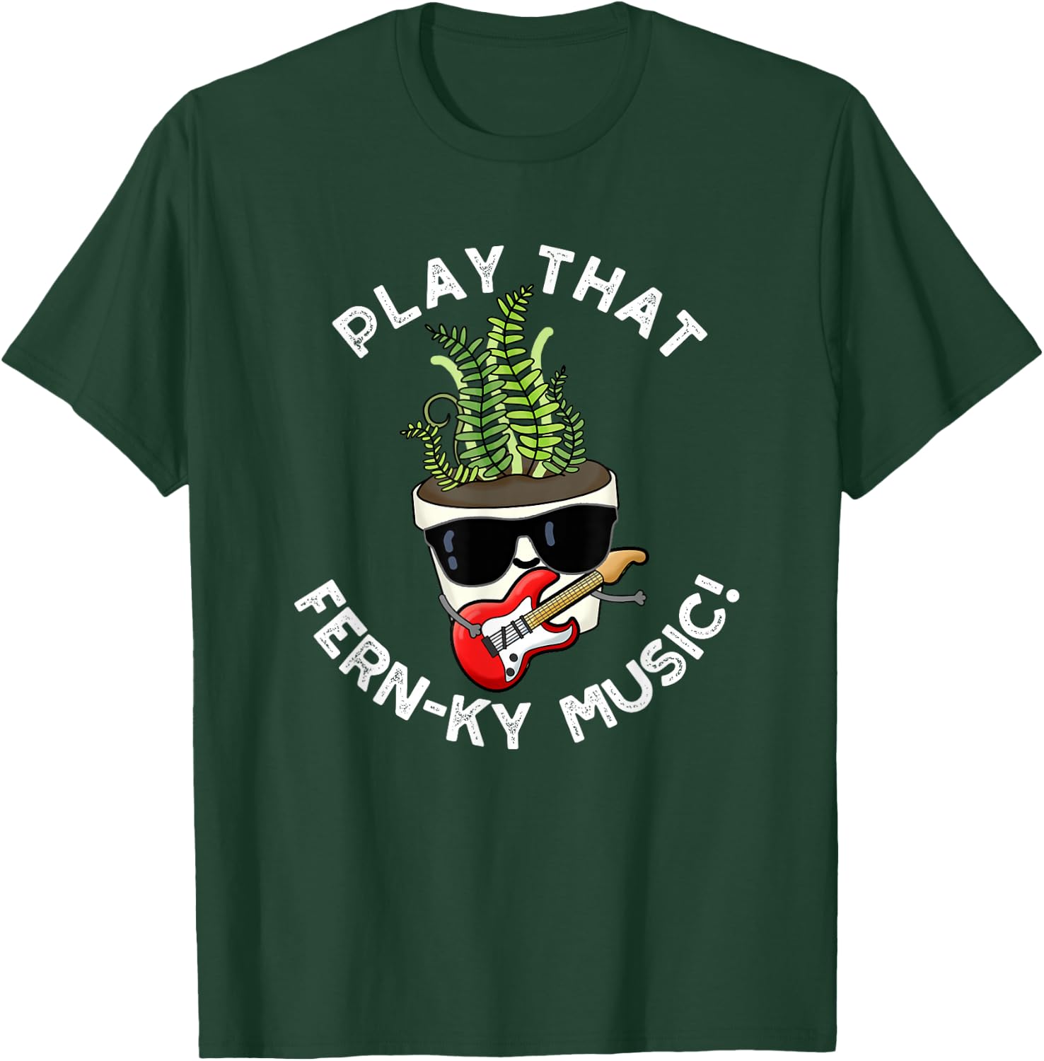 Play That Fern-ky Music Funny Plant Pun T-Shirt - T-Shirt | Forest
