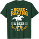 Horse Racing And Beer Why I'm Here Horse Racer Horse Rider T-Shirt - T-Shirt | Forest