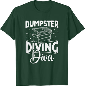 Dumpster Diving Diva Design for a Dumpster Diving Lady T-Shirt - T-Shirt | Forest