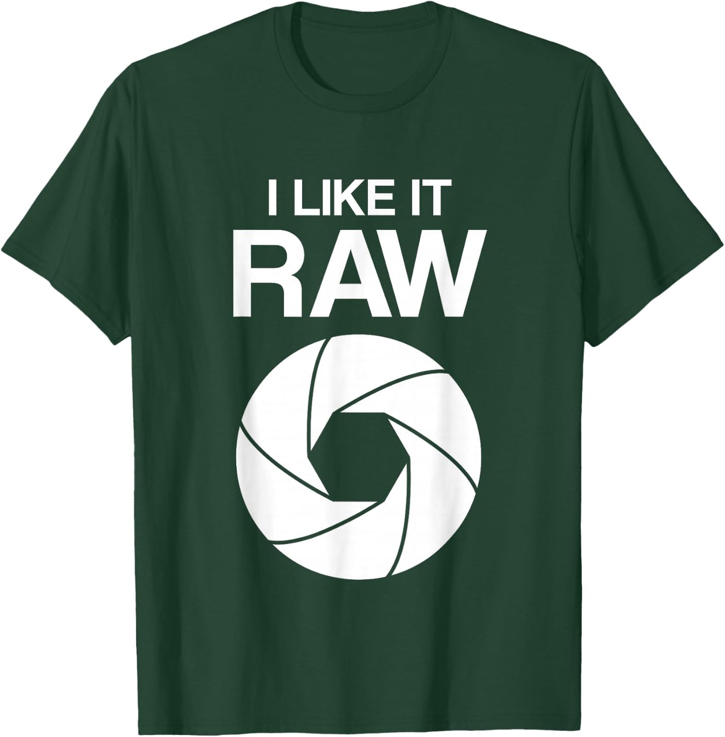 I like it raw - camera - photographers - funny T-Shirt - T-Shirt | Forest