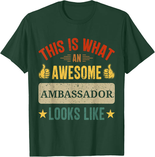 Ambassador gifts funny Ambassador quote T-Shirt - T-Shirt | Forest