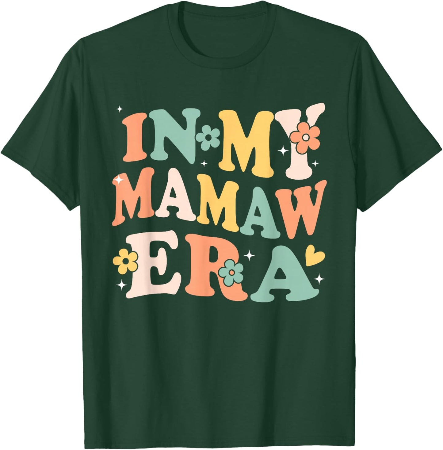 In My Mamaw Era Funny Sarcastic Groovy Retro Mothers Day T-Shirt - T-Shirt | Forest
