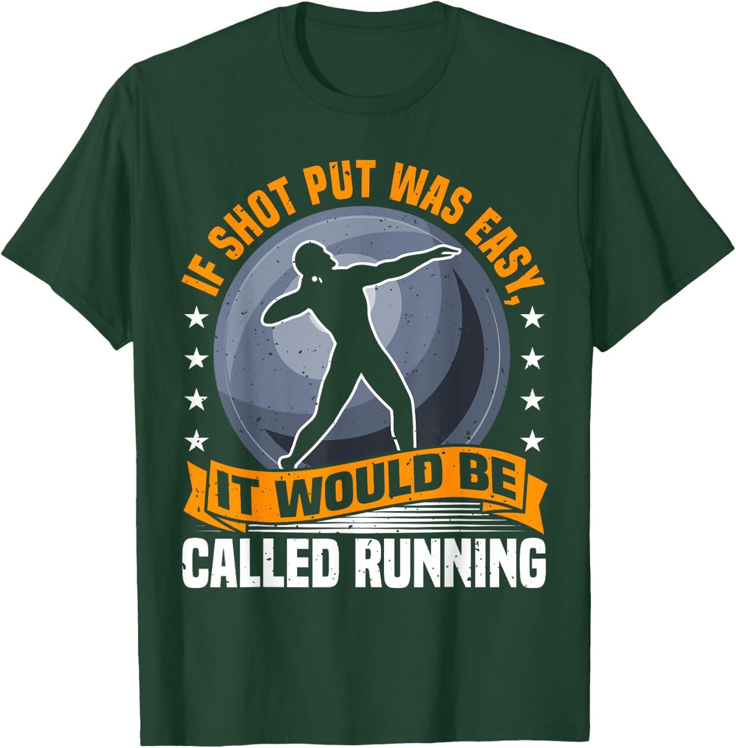 Shot Put Athlete Saying, Funny Running Comparison, Thrower T-Shirt - T-Shirt | Forest