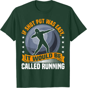 Shot Put Athlete Saying, Funny Running Comparison, Thrower T-Shirt - T-Shirt | Forest