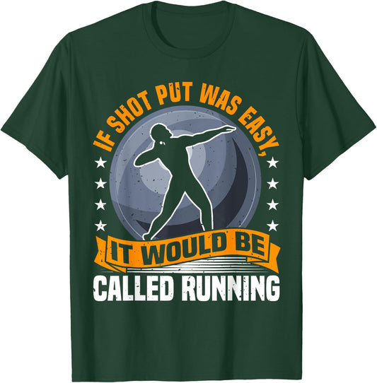 Shot Put Athlete Saying, Funny Running Comparison, Thrower T-Shirt - T-Shirt | Forest