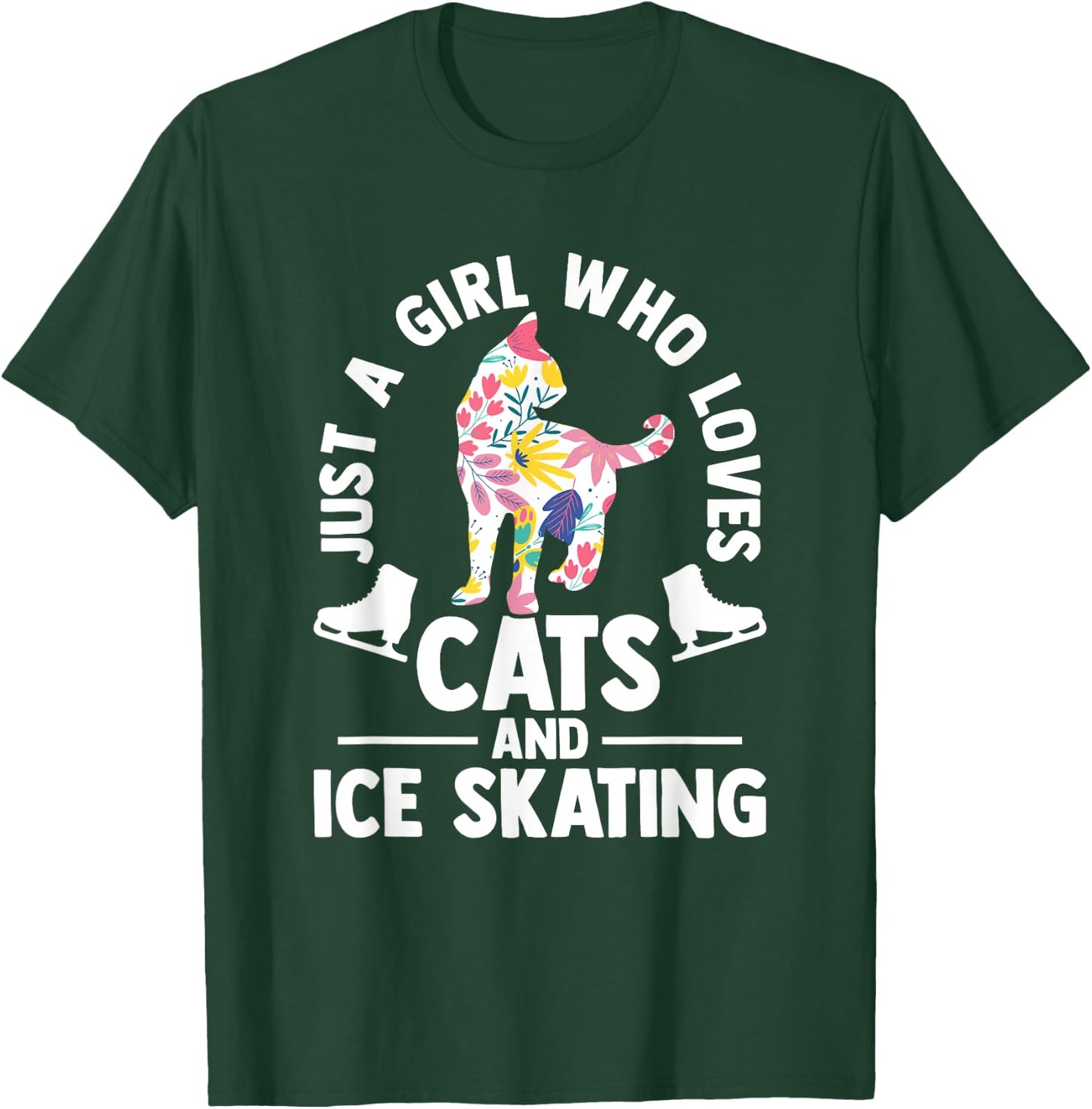 Just a girl who loves cats and ice skating Figure Skating T-Shirt - T-Shirt | Forest